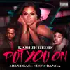 Karlie Redd - Put You On (feat. Mr. Vegas & Show Banga) - Single